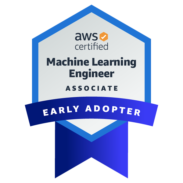 AWS Certified Machine Learning Engineer - Associate Early Adopter Certification Badge